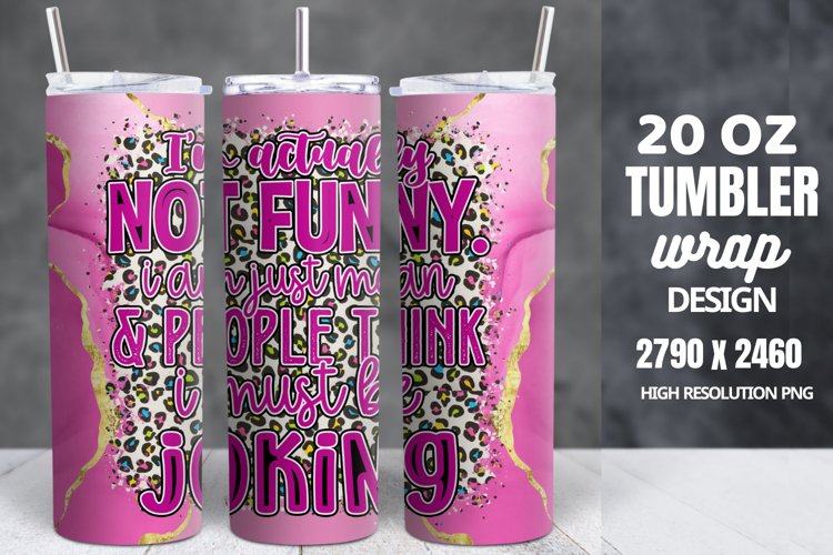 Funny Quotes 20oz Skinny Tumbler Sublimation, Sarcastic example image 1