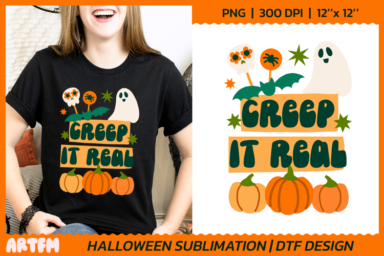 Creep It Real Sublimation | Spooky Halloween DTF Print