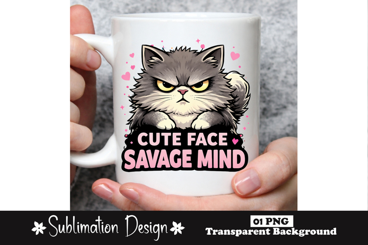 Cute Face Savage Mind Cat