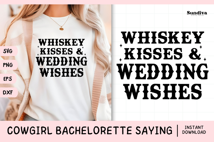 Cowgirl Bachelorette Party Saying SVG | Whiskey Kisses