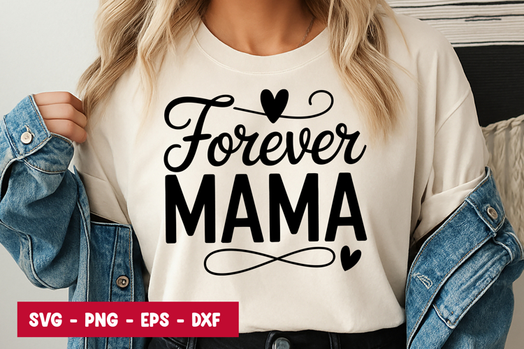 Forever Mama Quote Typography SVG PNG