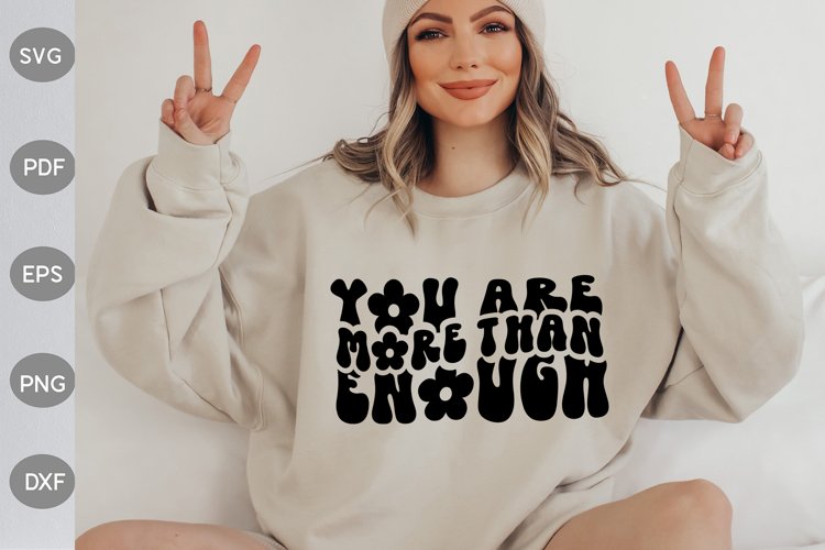 Youre More Than Enough SVG Cut Files/ Positive Quote SVG