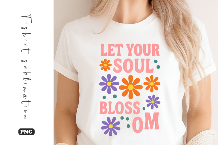 Let Your Soul Blossom Colorful Floral Graphic t-shirt