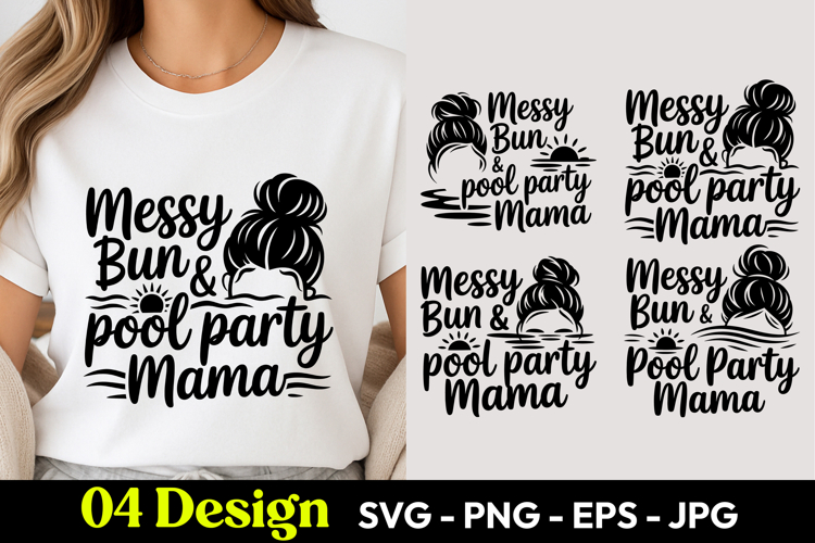 Messy Bun Pool Party Mama SVG PNG