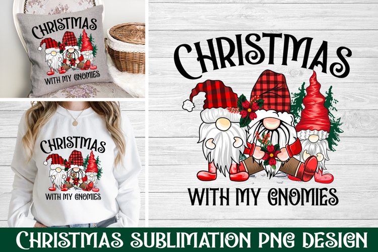 Christmas With My gnomies Sublimation Design