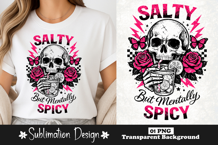 Salty But Mentally Spicy Skull Drink Pink Funny Summer PNG