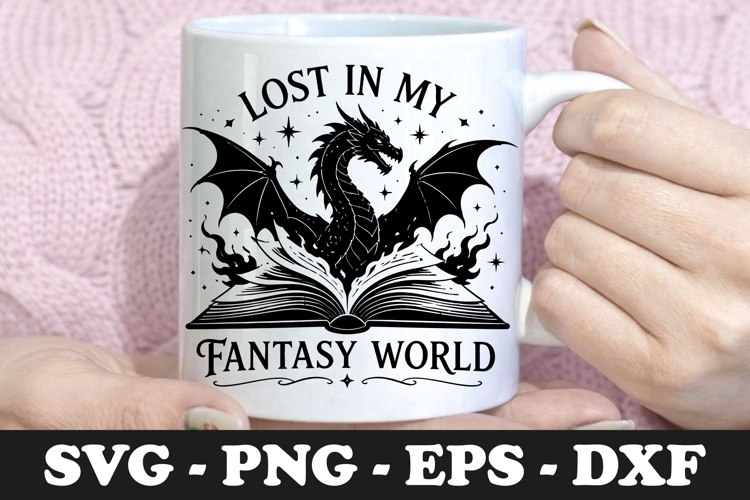 Lost In My Fantasy World | Dragon Reader SVG Mug Design