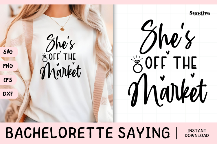 Bachelorette Party Saying SVG | She's Off the Market