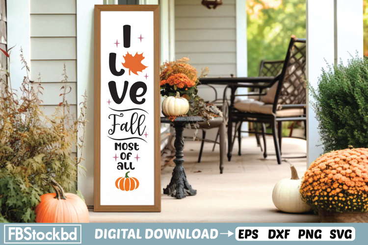 I Love Fall Most of All, Fall Porch SVG, Porch Sign SVG