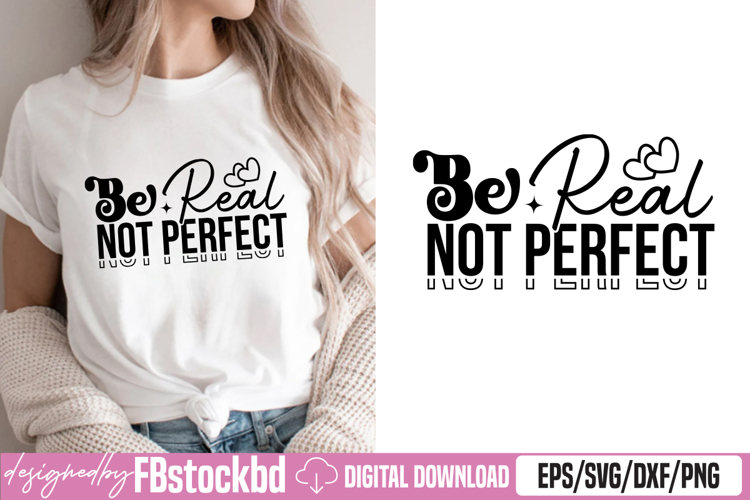 Be Real Not Perfect SVG