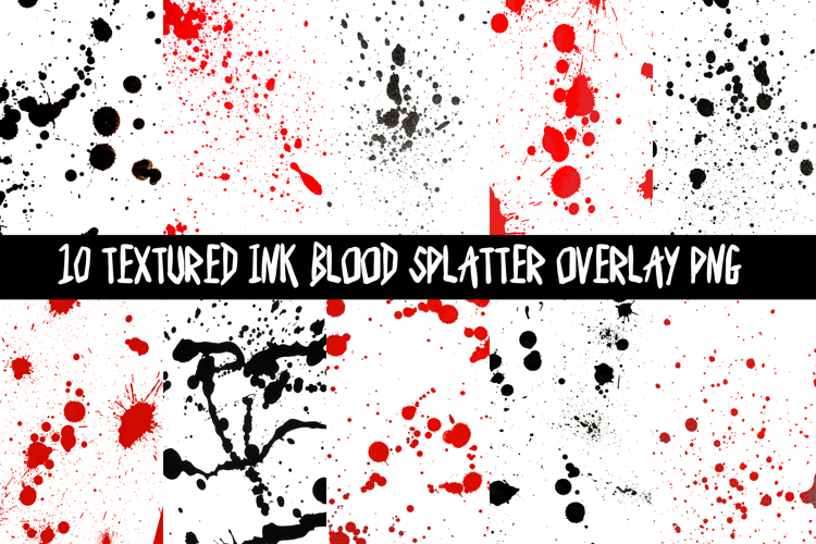 10 Gory Blood Ink Splatter Overlays PNG Textures Halloween