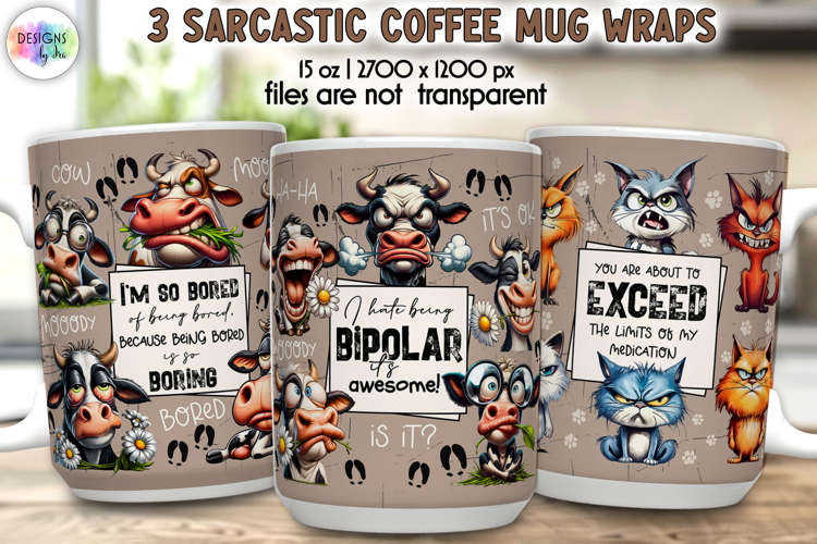 Sarcastic Coffee Mug Wraps, Funny Animal Mug Designs