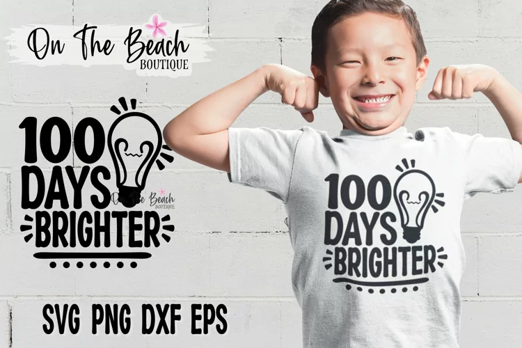 100 Days Brighter SVG, 100 Days, Light Bulb SVG ,100th Day