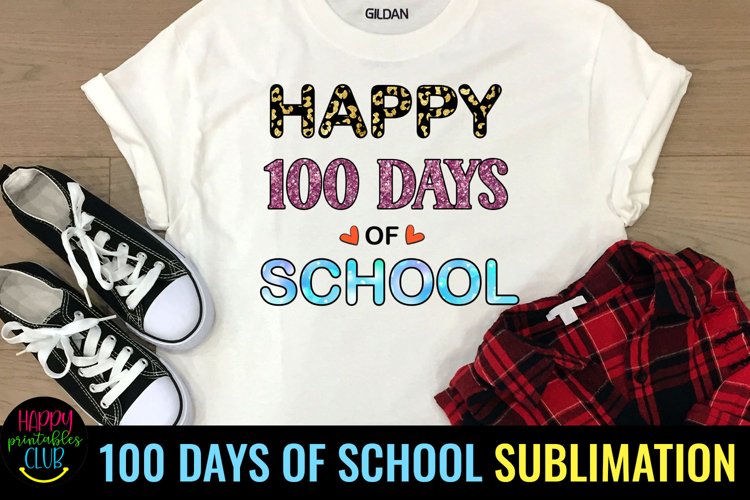 100 DAYS OF SCHOOL SUBLIMATION DESIGN IDEAS- 100 DAYS SCHOOL SUBLIMATION PNG