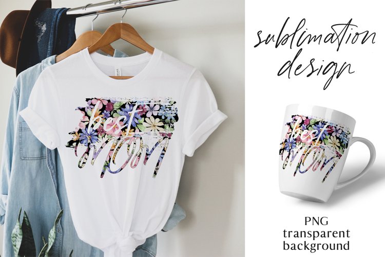 Sublimation design, best mom, PNG file.