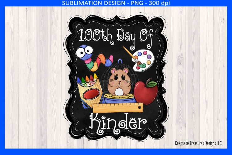 100th Day Of Kinder Sublimation Png, Celebrating 100 Days