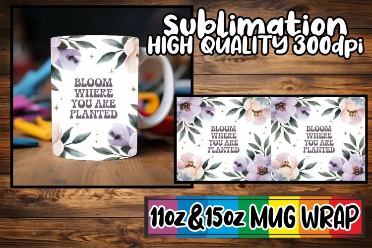 Unique adventures 11oz 15oz sublimation wrap, Flower Quote
