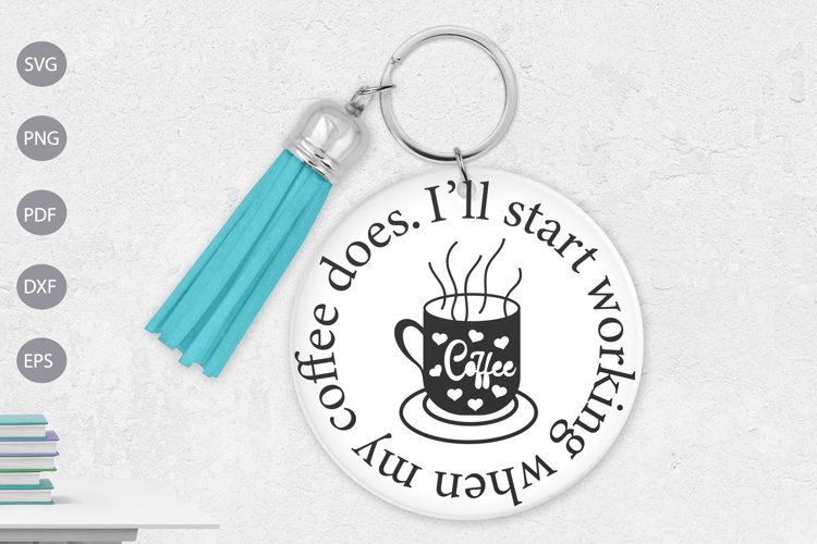 I Will Start Working When My Coffee Does SVG Design