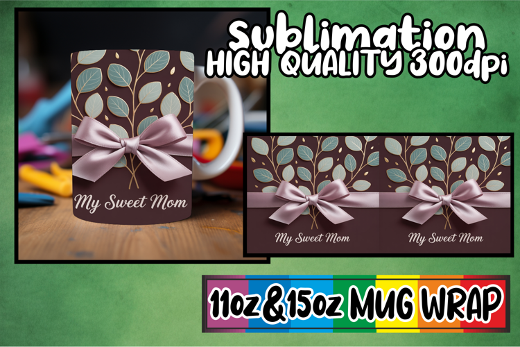 Magical moments 11oz 15oz mug wrap, Mother's Day
