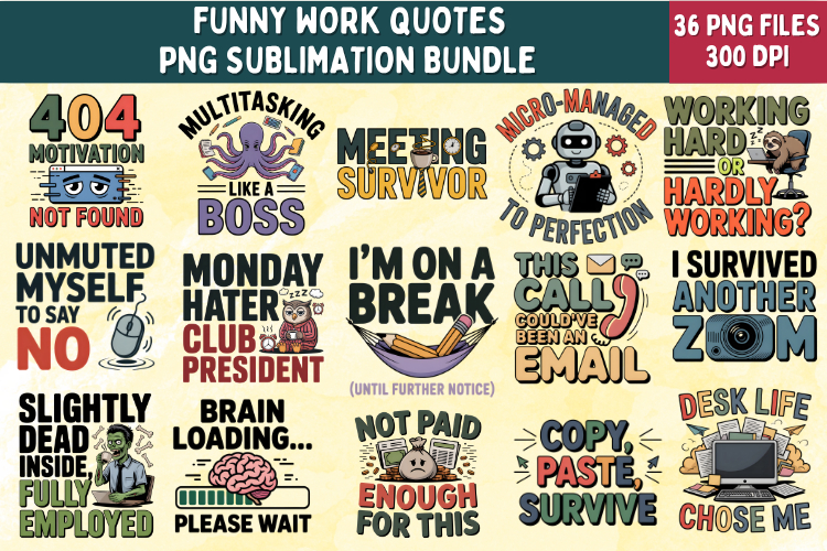 Funny Work Quotes PNG Bundle | 36 Sublimation Designs