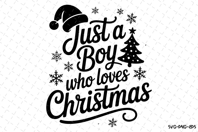 Just a boy who loves Christmas Svg | Christmas Svg | Svg