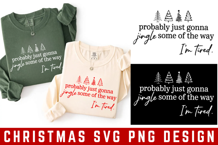 Probably Just gonna Some Of The Way Merry SVG | Christmas