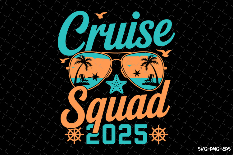 Cruise Squad 2025 SVG Design | Summer | SVG Cut files