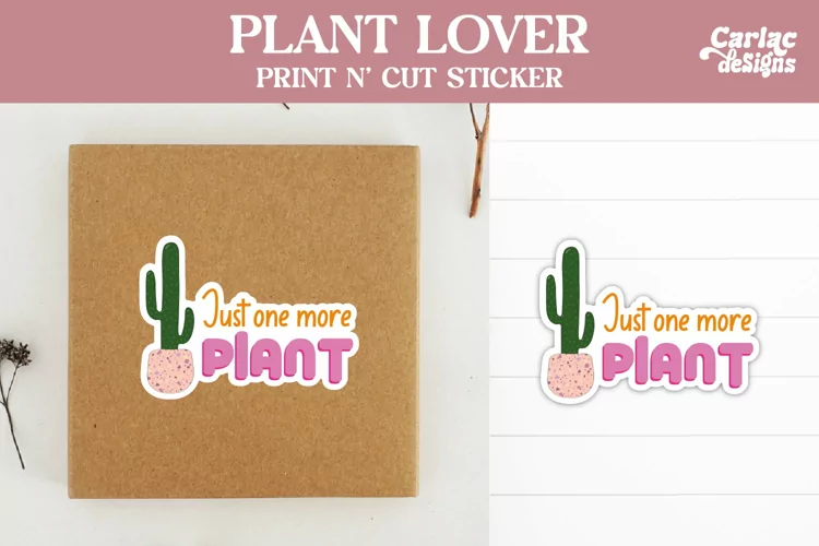 Plants Printable Sticker, Just one more Plant