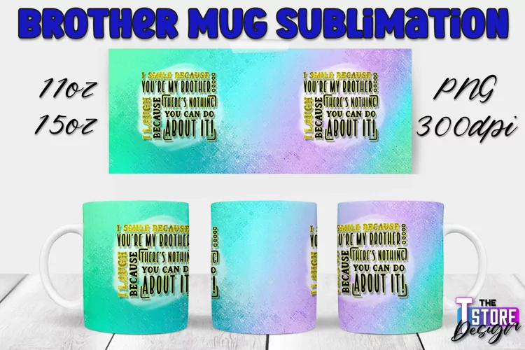 Brother Mug Quotes Design | 11 Oz 15 Oz Mug Sublimation