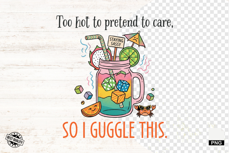 Funny Summer Drinks Png Sublimation