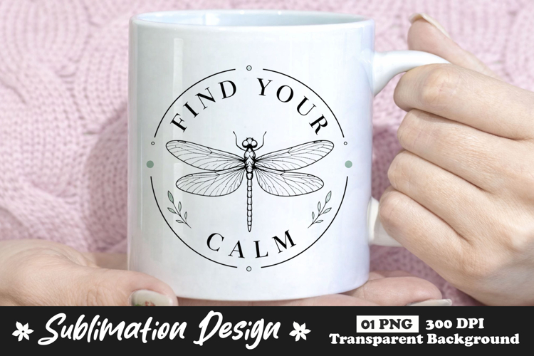 Find Your Calm Dragonfly Sublimation PNG example image 1