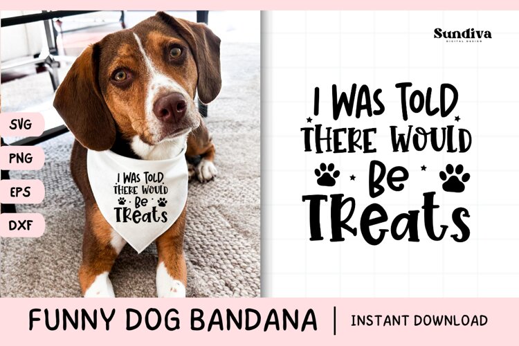 Funny Dog Bandana Quotes SVG | There Would Be Treats