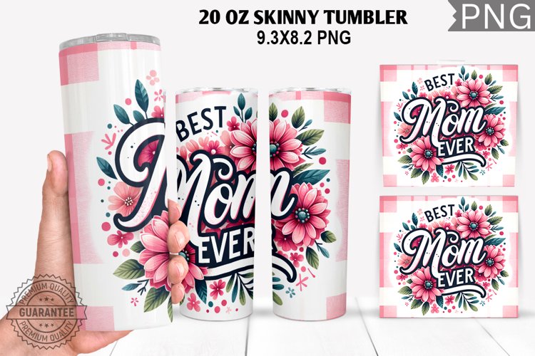 Best Mom Ever Tumbler Sublimation - Mother's Day Tumbler example image 1