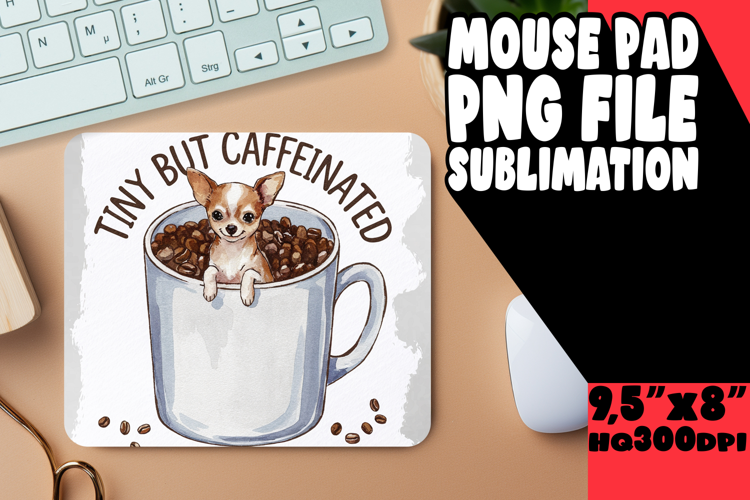 Bright MOUSE PAD Sublimation Style, Coffee Dog