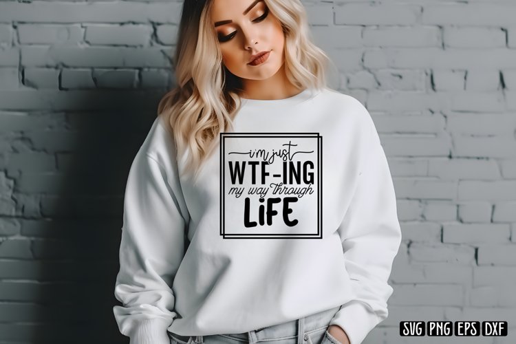Im just wtf-ing my way through life SVG