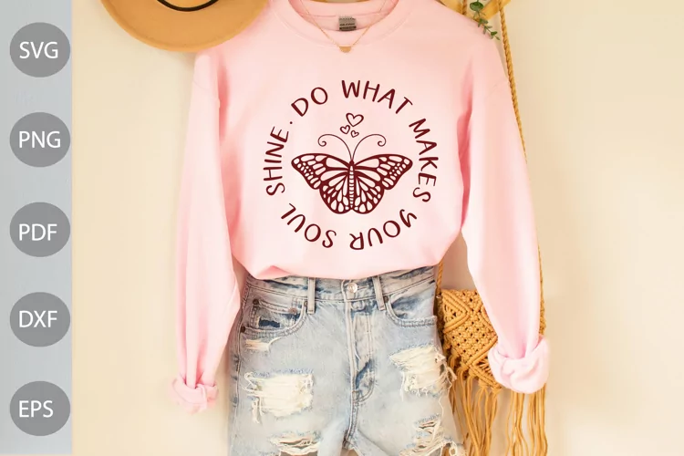 Do what makes your Soul Shine SVG Design