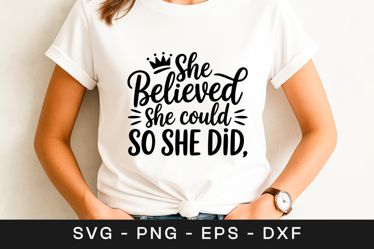 She Believed She Could So She Did SVGs Image 7