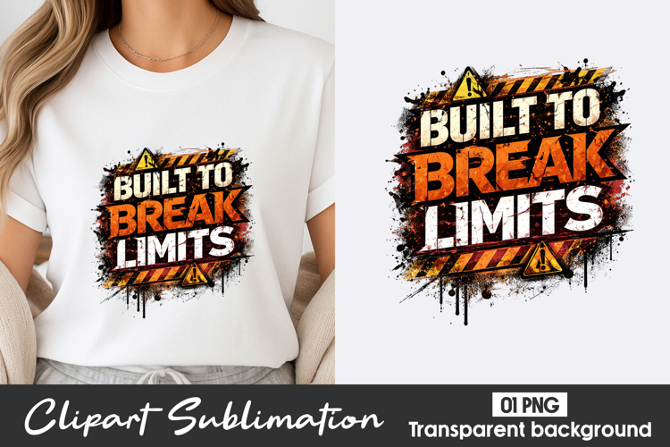 Built To Break Limits Clipart PNG