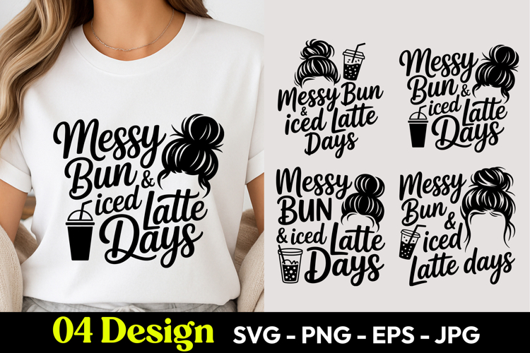 Messy Bun Iced Latte Days SVG PNG