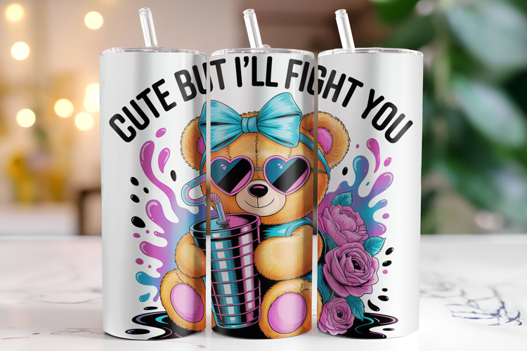 Cute but I'll Fight You Tumbler Wrap | Sublimation | Tumbler