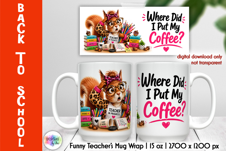 Funny Teacher Mug Wrap Sublimation, Back to School