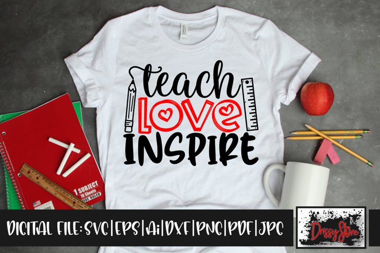 Teach Love Inspire SVG DXF Ai EPS PDF PNG JPG example image 1
