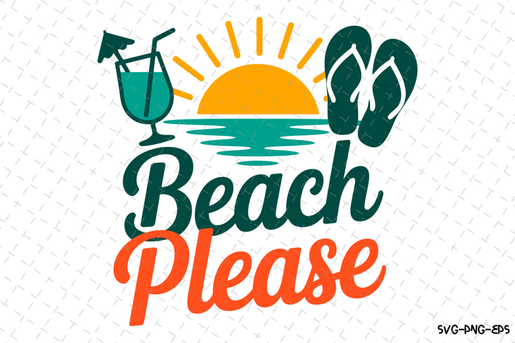 Beach please svg | Summer Svg | Svg Cut Files