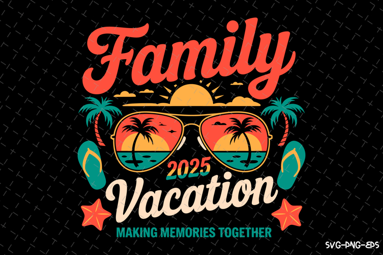 Family Vacation 2025 SVG Design | Summer | SVG Cut files