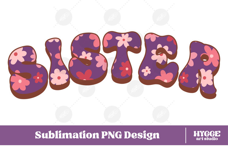 sister Png Retro Flowers Mothers Day Floral Mom Sublimation
