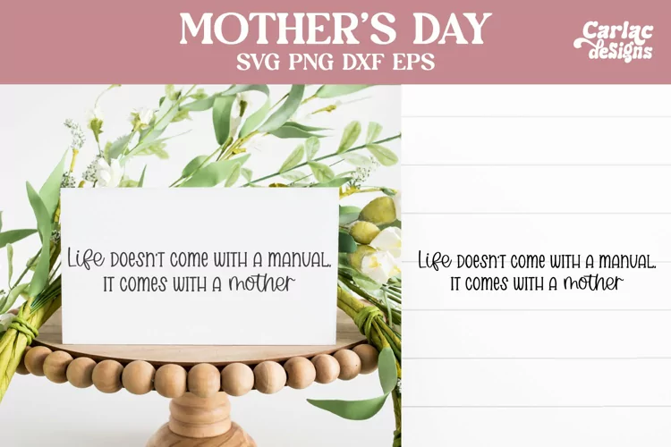 Life Doesn't Come With a Manual, Mother's Day SVG