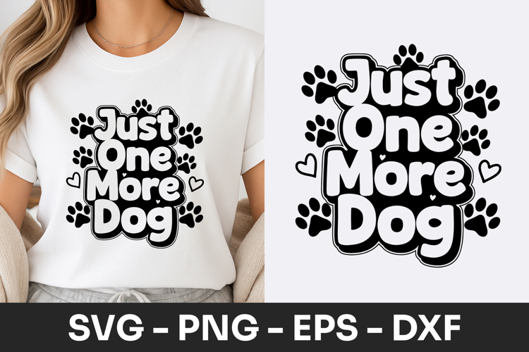 Just One More Dog Funny Quote SVG PNG