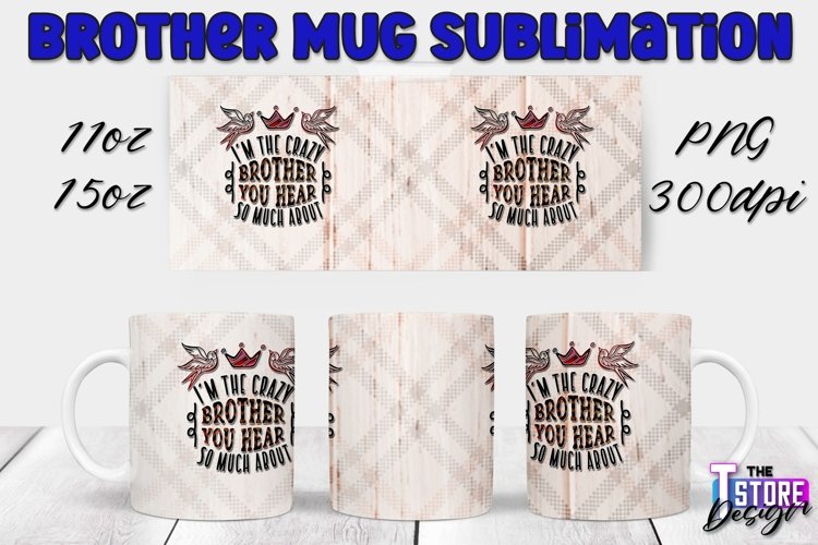 Brother Mug Quotes Design | 11 Oz 15 Oz Mug Sublimation example image 1