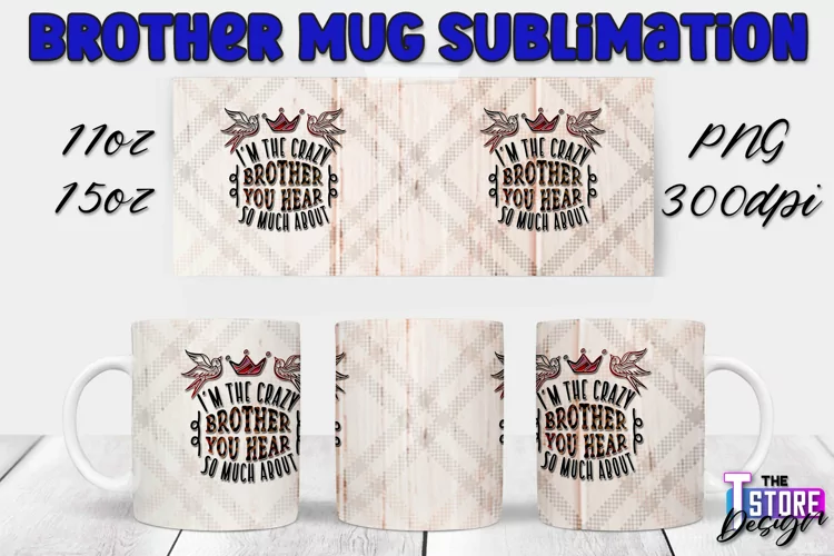 Brother Mug Quotes Design | 11 Oz 15 Oz Mug Sublimation