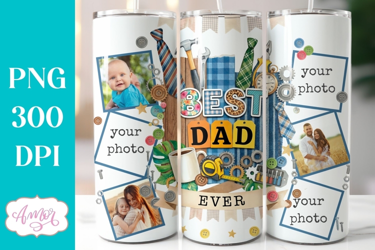 Best Dad Ever Photo tumbler wrap PNG, Fathers Day tumbler